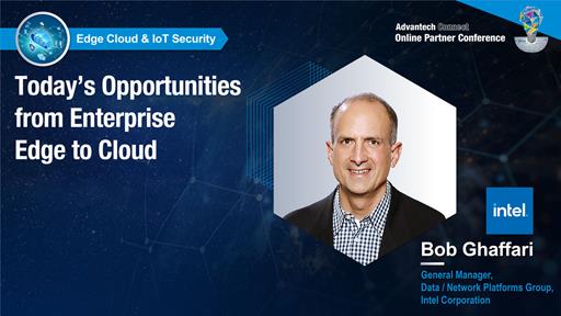 Today’s Opportunities from Enterprise Edge to Cloud